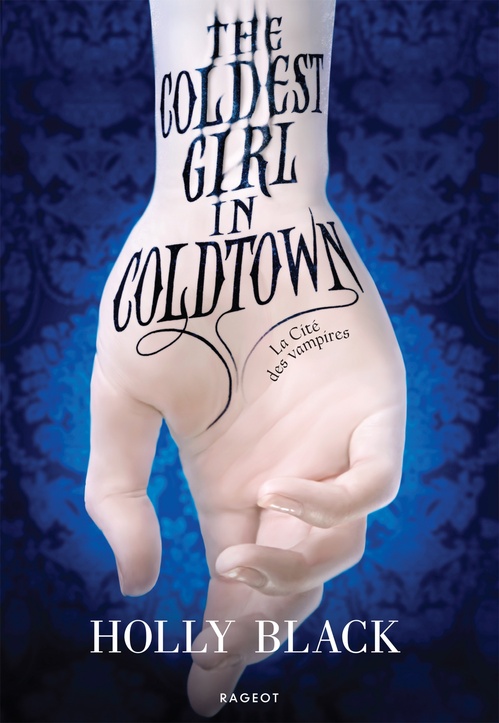 Couverture ebook de The Coldest Girl in Coldtown : La Cité des vampires, de Holly Black