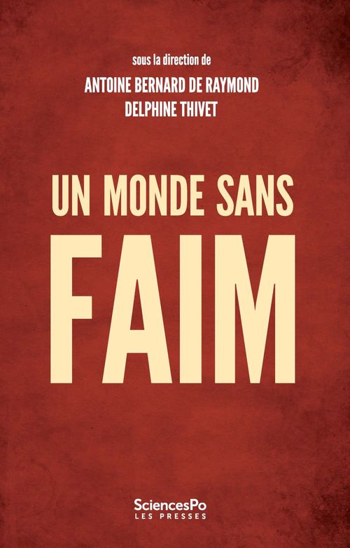 Couverture ebook de Un monde sans faim, de Delphine Thivet, Antoine bernard de Raymond