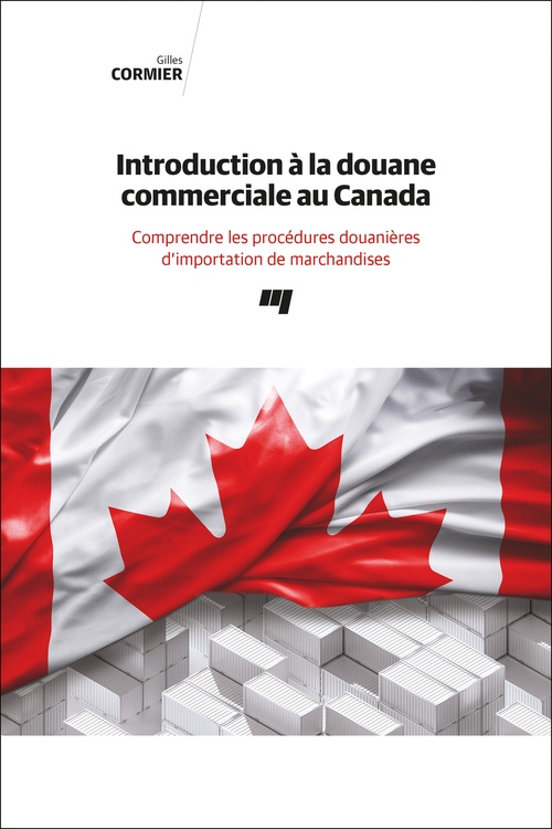 Couverture ebook de Introduction à la douane commerciale au Canada, de Gilles Cormier