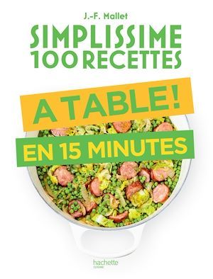 Couverture ebook de Simplissime 100 recettes : à table en 15 minutes, de Jean-François Mallet