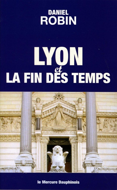 ebook cover of Lyon et la fin des temps, by Daniel Robin