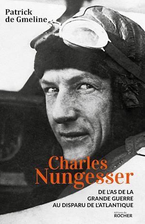 Couverture ebook de Charles Nungesser, de Patrick de Gmeline