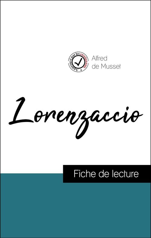 Couverture ebook de Analyse de l'oeuvre : Lorenzaccio (résumé et fiche de lecture plébiscités par les enseignants sur fichedelecture.fr), de Alfred de Musset