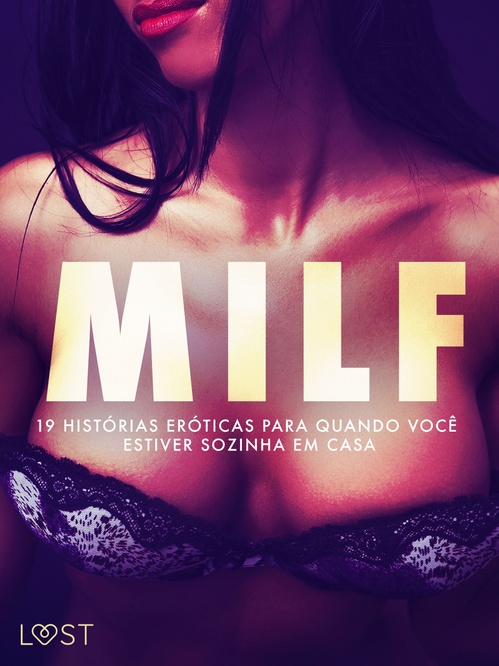 ebook cover of MILF: 19 histórias eróticas para quando você estiver sozinha em casa, by B. J. Hermansson