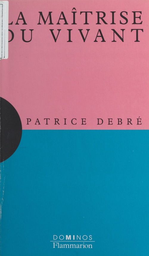 Couverture ebook de La maîtrise du vivant, de Patrice Debré