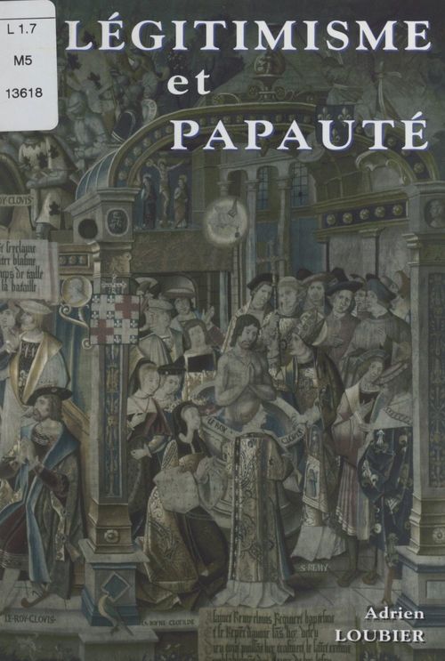 Couverture ebook de Légitimisme et papauté, 1890-1894, de Adrien Loubier