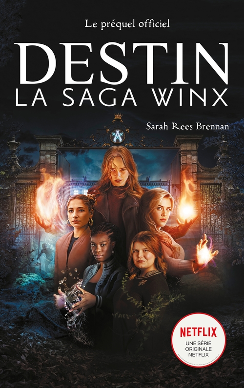 Couverture ebook de Destin : La Saga Winx -  le préquel de la série Netflix, de Sarah Rees Brennan