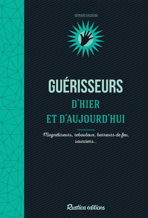 ebook cover of Guérisseurs d´hier et d´aujourd´hui, by Bernard Baudoin