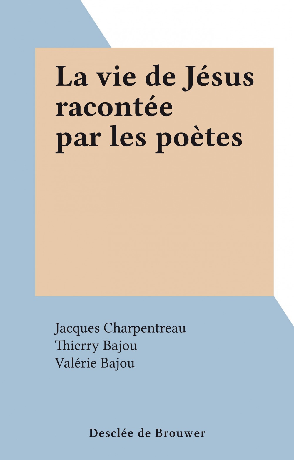Couverture ebook de La vie de Jésus racontée par les poètes, de Jacques Charpentreau