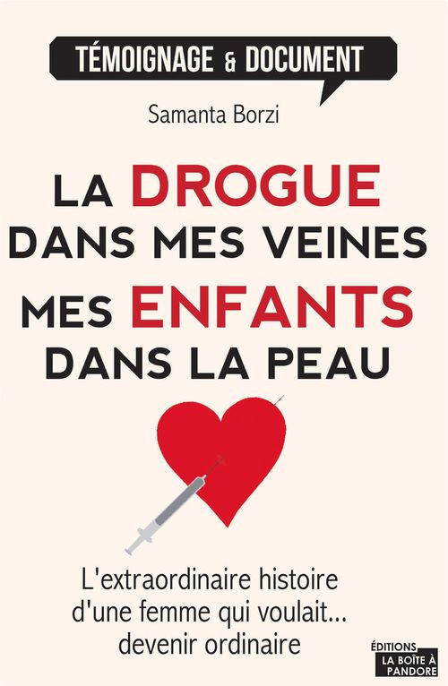 ebook cover of La drogue dans mes veines, mes enfants dans la peau, by Samanta Borzi, La Boîte à Pandore
