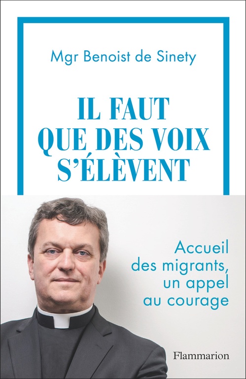 ebook cover of Il faut que des voix s'élèvent. Accueil des migrants, un appel au courage, by Benoist de Sinéty
