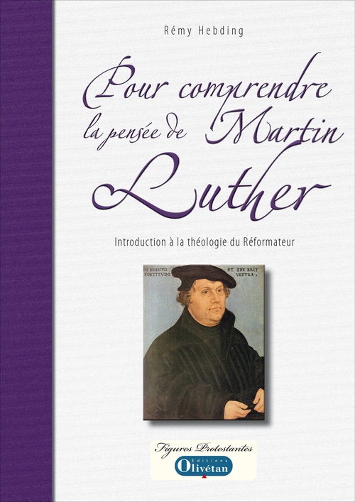 Couverture ebook de Pour comprendre la pensée de Martin Luther, de Rémy Hebding