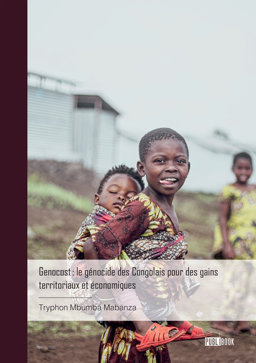 Couverture ebook de Genocost : le génocide des Congolais pour des gains territoriaux et économiques, de Tryphon Mbumba Mabanza