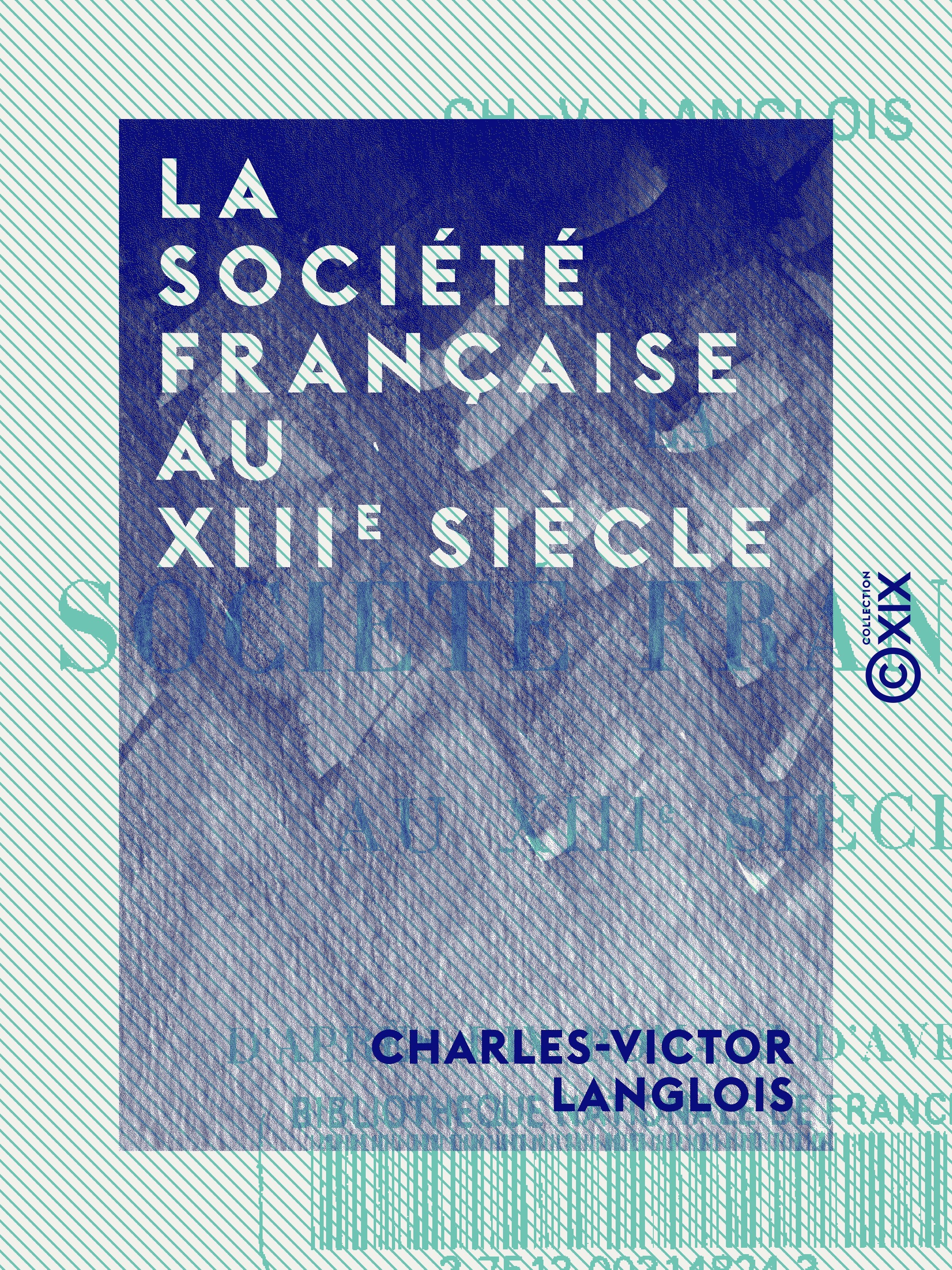 ebook cover of La Société française au XIIIe siècle - D'après dix romans d'aventure, by Charles-Victor Langlois