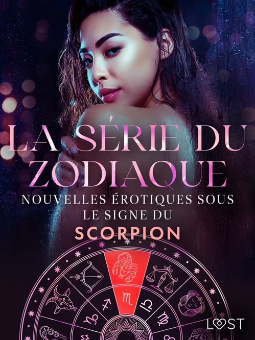 Couverture ebook de La série du zodiaque: nouvelles érotiques sous le signe du Scorpion, de Alexandra Sodergran, Anita Bang, Vanessa Salt