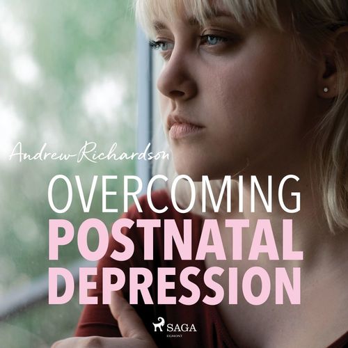 Couverture audiobook de Overcoming Postnatal Depression, de Andrew Richardson