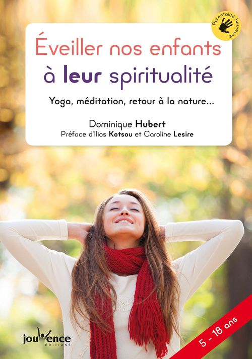 Couverture ebook de Éveiller nos enfants à leur spiritualité, de Dominique Hubert