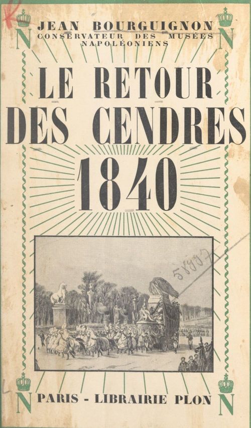 Couverture ebook de Le retour des cendres, 1840, de Jean Bourguignon