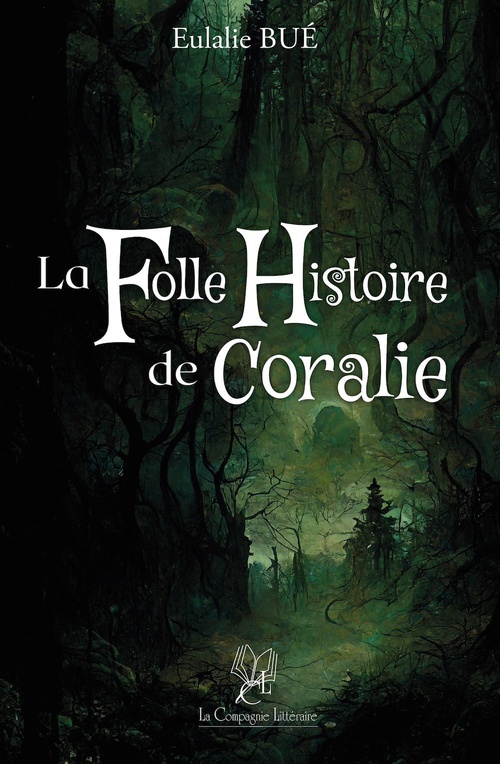 ebook cover of La folle histoire de Coralie, by Eulalie Bue
