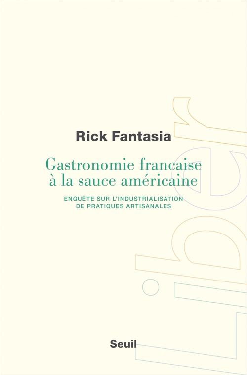 Couverture ebook de Gastronomie française à la sauce américaine, de Rick Fantasia, Sophie Renaut