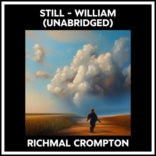 audiobook cover of Still - William (Unabridged), by Richmal Crompton