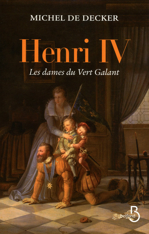 ebook cover of Henri IV, les dames du Vert-Galant, by Michel de Decker