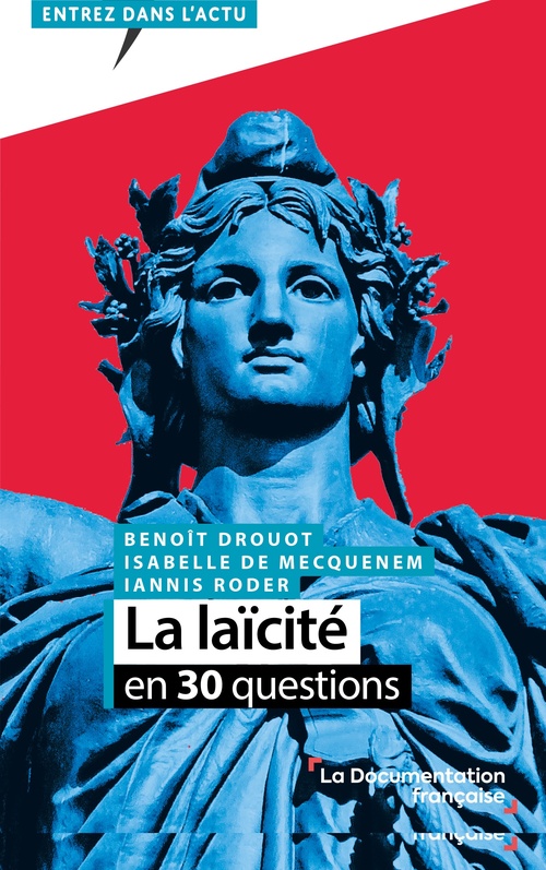 Couverture ebook de La laïcité en 30 questions, de Iannis Roder, Isabelle de Mecquenem, Benoît Drouot