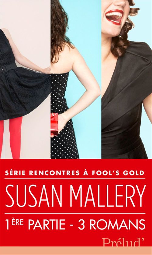 Couverture ebook de Rencontres à Fool's Gold : première partie, de Susan Mallery
