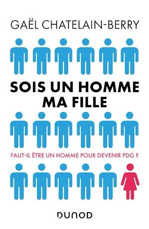 ebook cover of Sois un homme ma fille - Prix DCF du Livre - 2022, by Gaël Chatelain-Berry