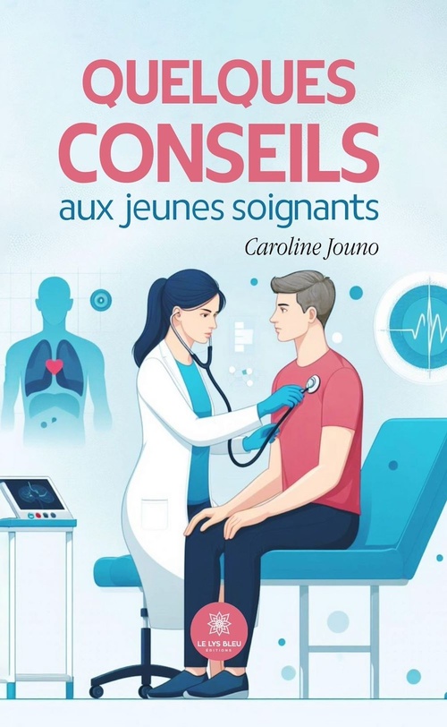 Couverture ebook de Quelques conseils aux jeunes soignants, de Caroline Jouno