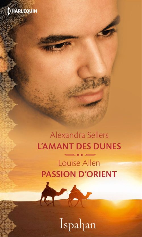 ebook cover of L'amant des dunes - Passion d'Orient, by Louise Allen, Alexandra Sellers