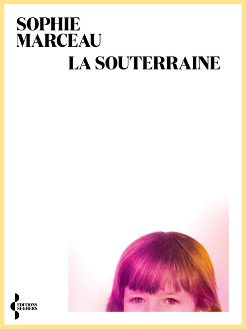 Couverture ebook de La Souterraine, de Sophie Marceau