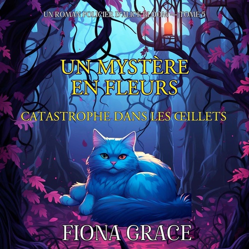 Couverture audiobook de Un Mystère En Fleurs: Catastrophe Dans Les OEillets (Un Roman Policier D'Alice Bloom - Tome 5), de Fiona Grace