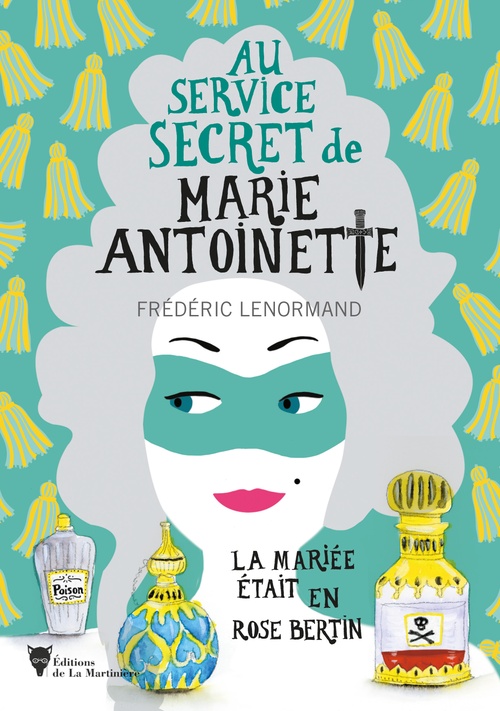 ebook cover of La mariée était en Rose Bertin - Au service secret de Marie-Antoinette, by Frédéric Lenormand