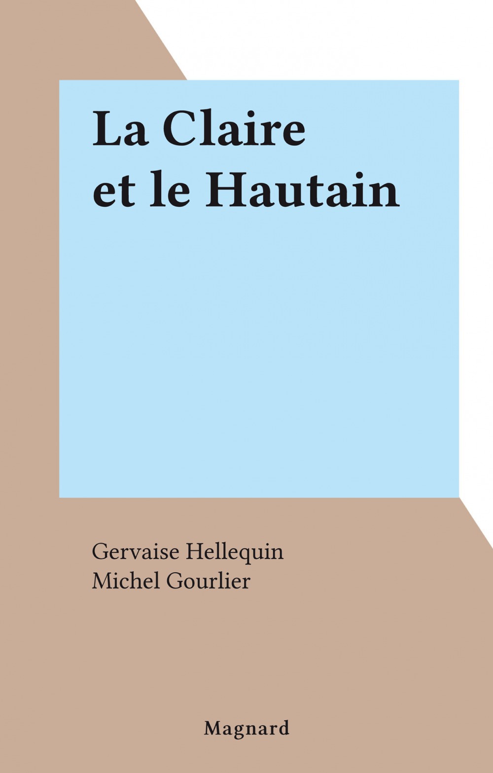 ebook cover of La Claire et le Hautain, by Gervaise Hellequin