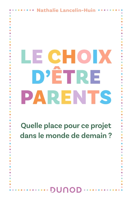 Couverture ebook de Le choix d'être parents, de Nathalie Lancelin-Huin