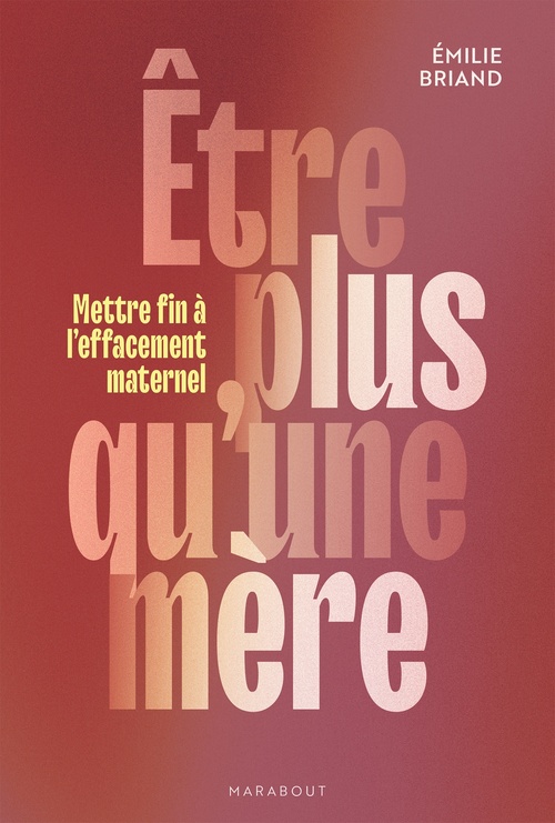 Couverture ebook de Etre plus qu'une mère, de Emilie Briand