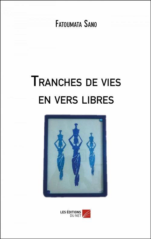 ebook cover of Tranches de vies en vers libres, by Fatoumata Sano