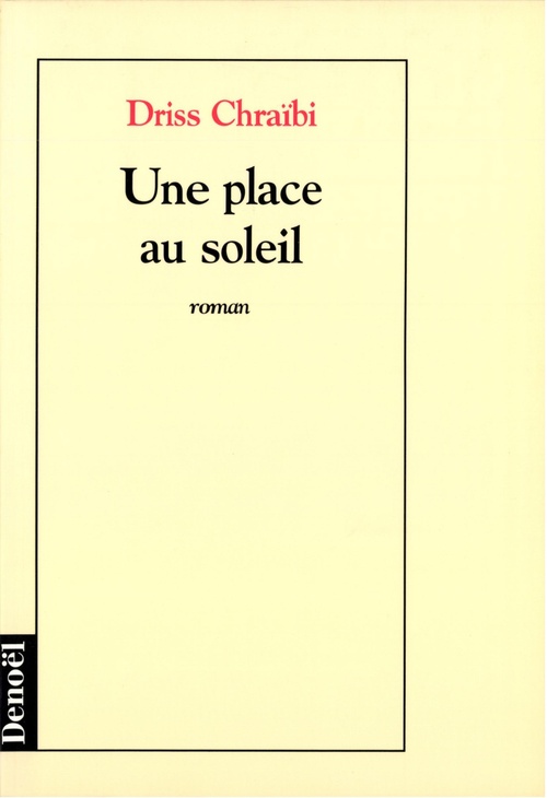 Couverture ebook de Une Place au soleil, de Driss Chraïbi