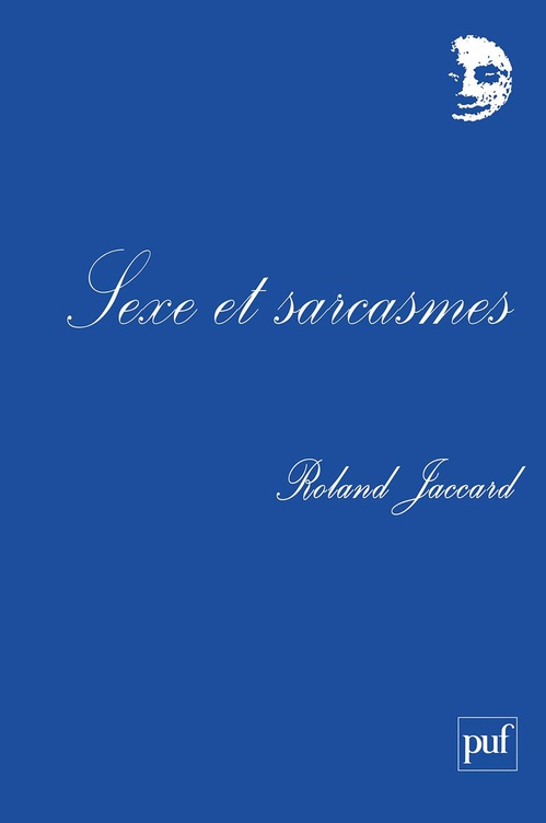 Couverture ebook de Sexe et sarcasmes, de Roland Jaccard