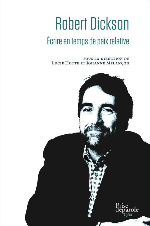 ebook cover of Robert Dickson : Écrire en temps de paix relative, by Hotte Lucie