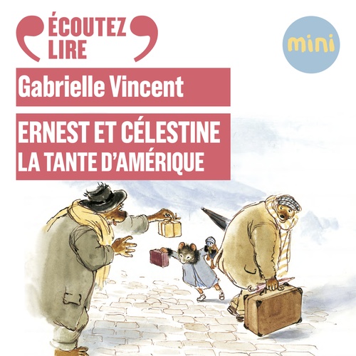 Couverture audiobook de Ernest et Célestine - La tante d'Amérique, de Gabrielle Vincent