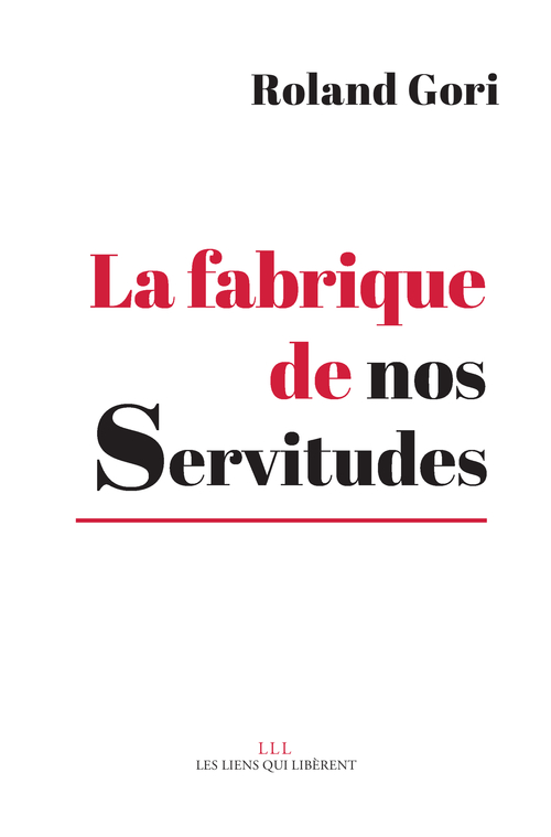 Couverture ebook de La fabrique de nos servitudes, de Roland Gori