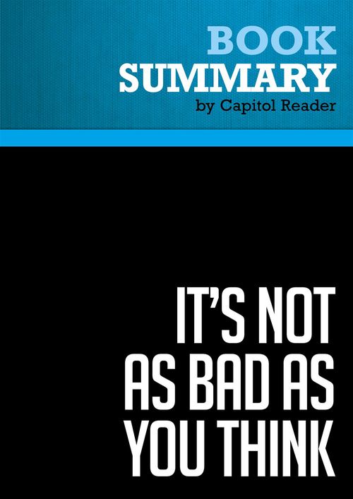 Couverture ebook de Summary: It's Not as Bad as You Think, de Businessnews Publishing