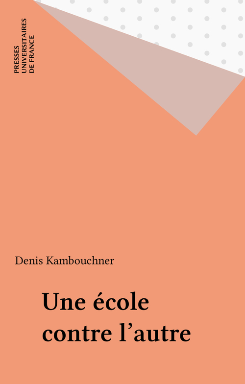 ebook cover of Une école contre l'autre, by Denis Kambouchner