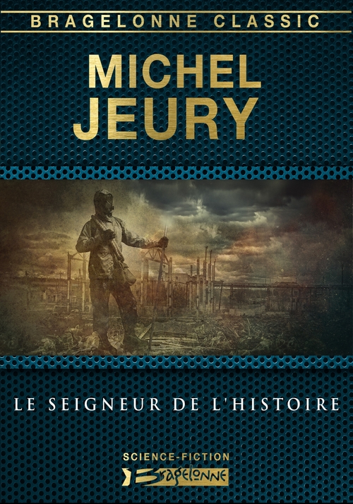 ebook cover of Le Seigneur de l'Histoire, by Michel Jeury