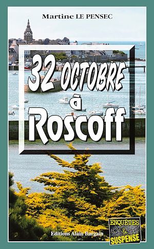 Couverture ebook de 32 Octobre à Roscoff, de Martine Le Pensec