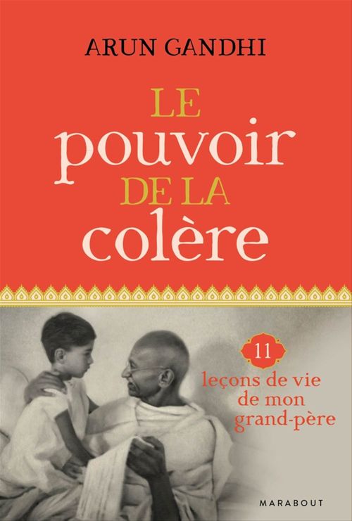 ebook cover of Le pouvoir de la colère, by Arun Gandhi