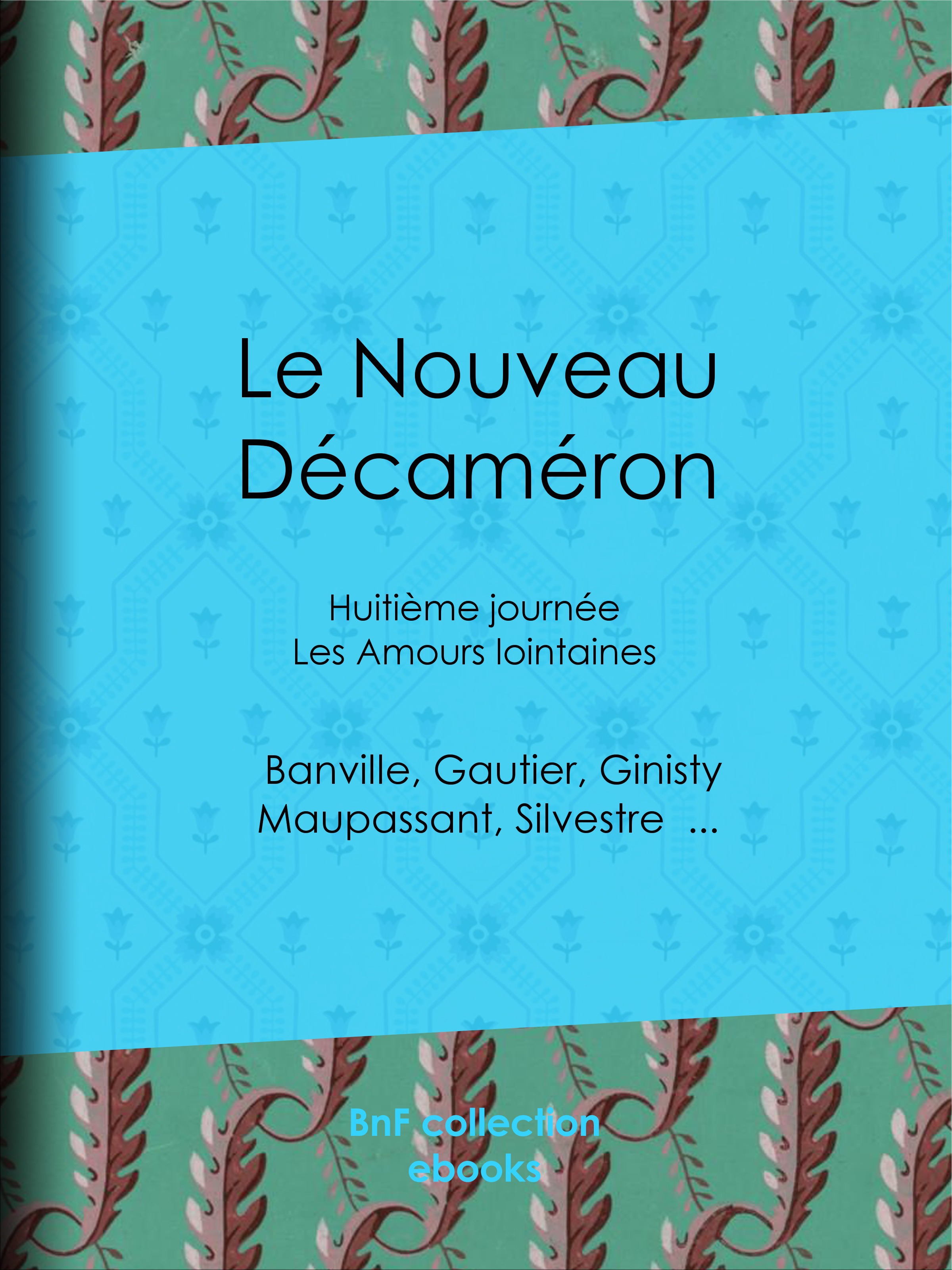 ebook cover of Le Nouveau Décaméron, by Théodore de Banville, Collectif, Guy de Maupassant, Armand Silvestre