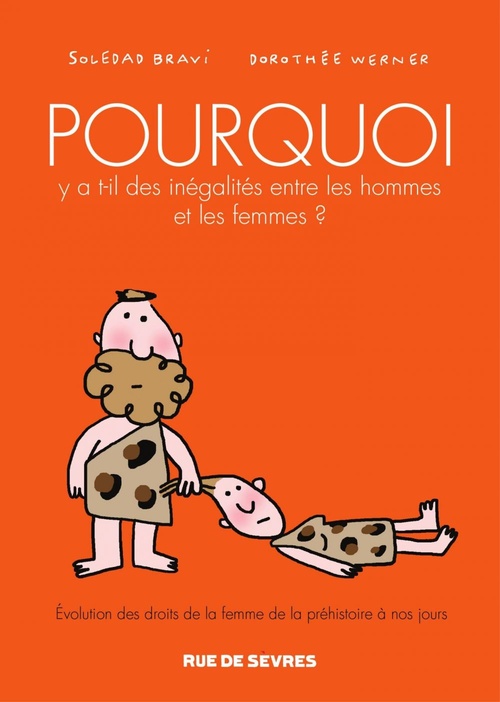 ebook cover of Pourquoi y a-t-il des inégalités entre les hommes et les femmes ?, by Dorothée Werner, Soledad Bravi